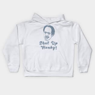 Shut Up Honky - Blue Vintage Color Kids Hoodie